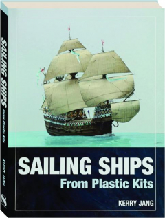 SAILING SHIPS FROM PLASTIC KITS