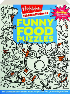 FUNNY FOOD PUZZLES: <I>Highlights</I> Hidden Pictures