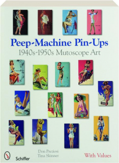 PEEP-MACHINE PIN-UPS: 1940s-1950s Mutoscope Art