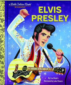 ELVIS PRESLEY: A Little Golden Book Biography