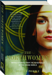 THE NORTHWOMEN: Untold Stories from the Other Half of the Viking World