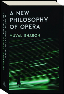 A NEW PHILOSOPHY OF OPERA