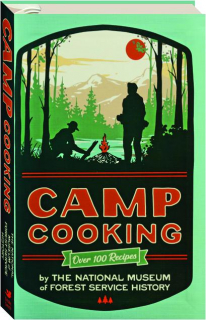 CAMP COOKING: Over 100 Recipes