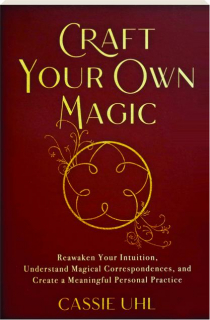 CRAFT YOUR OWN MAGIC