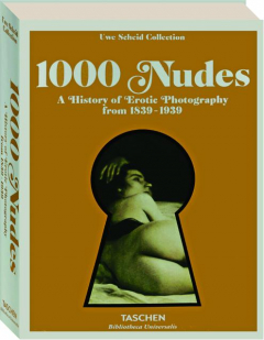 1000 NUDES: A History of Erotic Photography from 1839-1939