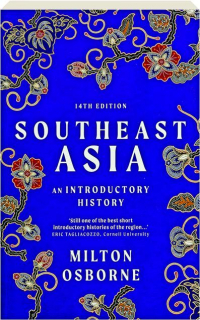 SOUTHEAST ASIA, 14TH EDITION: An Introductory History