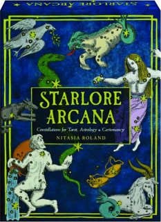 STARLORE ARCANA: Constellations for Tarot, Astrology & Cartomancy