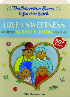 LOVE & SWEETNESS ACTIVITY BOOK: The Berenstain Bears Gifts of the Spirit