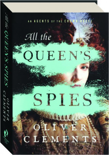 ALL THE QUEEN'S SPIES