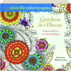 GARDENS IN BLOOM: Zendoodle Colorscapes