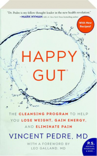 HAPPY GUT: The Cleansing Program to Help You Lose Weight, Gain Energy, and Eliminate Pain