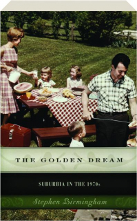 THE GOLDEN DREAM: Suburbia in the 1970s