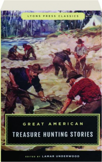 GREAT AMERICAN TREASURE HUNTING STORIES