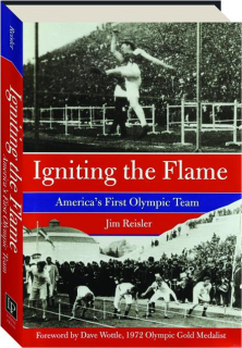 IGNITING THE FLAME: America's First Olympic Team