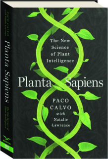 PLANTA SAPIENS: The New Science of Plant Intelligence