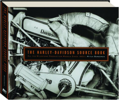 THE HARLEY-DAVIDSON SOURCE BOOK: All the Milestone Production Models Since 1903