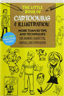 THE LITTLE BOOK OF CARTOONING & ILLUSTRATION