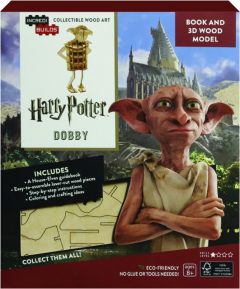 INCREDIBUILDS: <I>Harry Potter</I>--Dobby