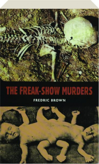 THE FREAK-SHOW MURDERS