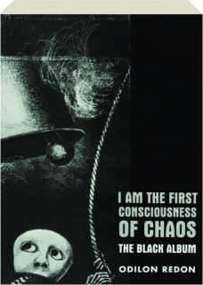 I AM THE FIRST CONSCIOUSNESS OF CHAOS: The Black Album