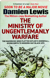 THE MINISTRY OF UNGENTLEMANLY WARFARE