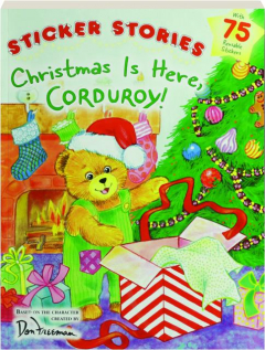 CHRISTMAS IS HERE, CORDUROY: Sticker Stories