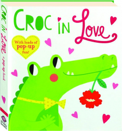 CROC IN LOVE: A Pop-Up Book