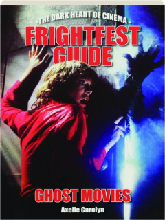 FRIGHTFEST GUIDE: Ghost Movies, Vol. 3