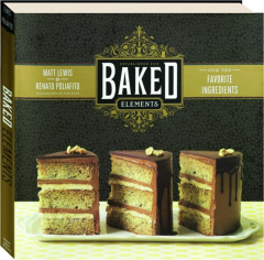 BAKED ELEMENTS: Our Ten Favorite Ingredients