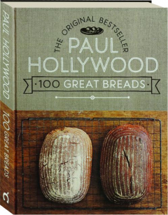 PAUL HOLLYWOOD: 100 Great Breads