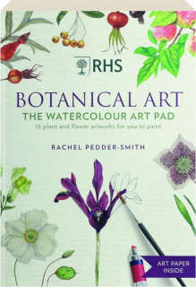 RHS BOTANICAL ART: The Watercolour Art Pad