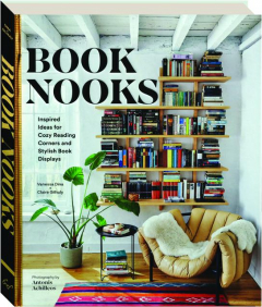 BOOK NOOKS: Inspired Ideas for Cozy Reading Corners and Stylish Book Displays