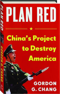 PLAN RED: China's Project to Destroy America