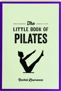 THE LITTLE BOOK OF PILATES