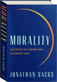 MORALITY: Restoring the Common Good in Divided Times