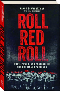 ROLL RED ROLL: Rape, Power, and Football in the American Heartland