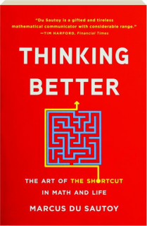 THINKING BETTER: The Art of the Shortcut in Math and Life