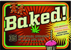 BAKED! 35 Marijuana Munchies to Make and Bake