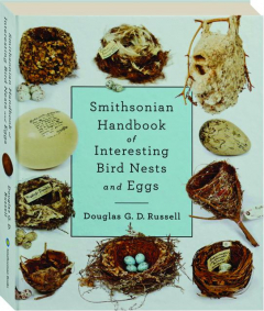 SMITHSONIAN HANDBOOK OF INTERESTING BIRD NESTS AND EGGS