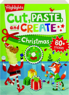 CUT, PASTE, AND CREATE CHRISTMAS