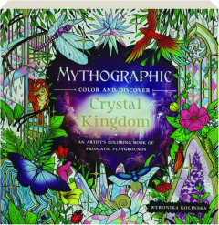 MYTHOGRAPHIC COLOR AND DISCOVER: Crystal Kingdom