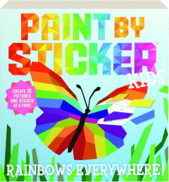 PAINT BY STICKER KIDS: Rainbows Everywhere!