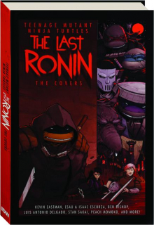 <I>TEENAGE MUTANT NINJA TURTLES</I>: The Last Ronin--The Covers