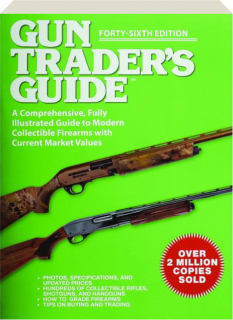 GUN TRADER'S GUIDE, FORTY-SIXTH EDITION