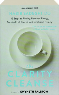 THE CLARITY CLEANSE: 12 Steps to Finding Renewed Energy, Spiritual Fulfillment, and Emotional Healing