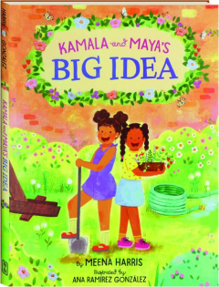 KAMALA AND MAYA'S BIG IDEA