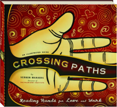 CROSSING PATHS: Reading Hands for Love and Work