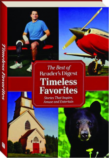 THE BEST OF <I>READER'S DIGEST</I> TIMELESS FAVORITES: Stories That Inspire, Amuse and Entertain