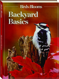 <I>BIRDS & BLOOMS</I> BACKYARD BASICS