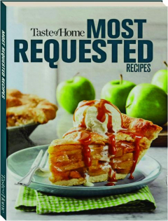 <I>TASTE OF HOME</I> MOST REQUESTED RECIPES